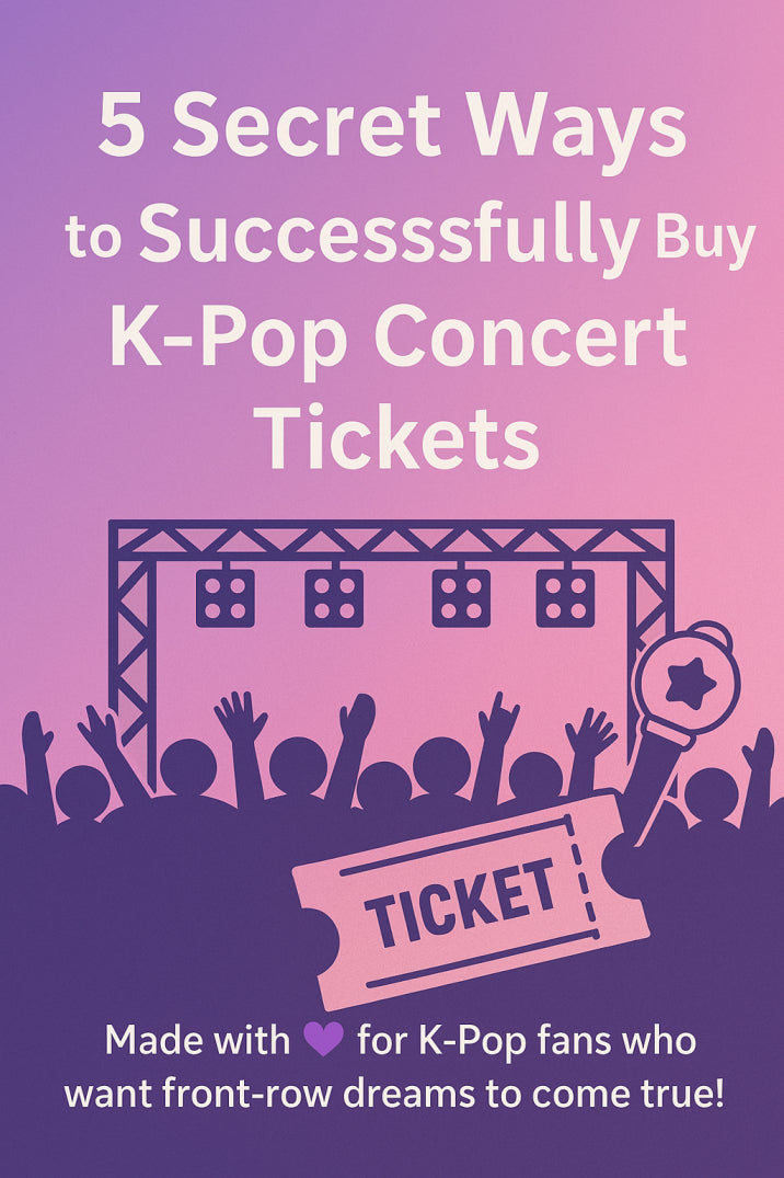 5 Secret Ways to Get K-Pop Tickets (E-Book)